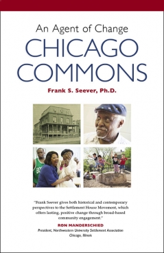 Cover of An Agent of Change: CHICAGO COMMONS